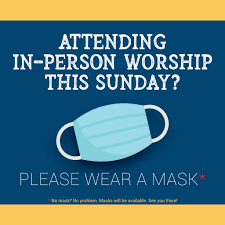 Masks are welcome but not required . . .